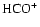 $\rm {HCO^+}$