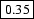 \fbox{0.35}