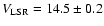 $V_{\rm LSR} = 14.5 \pm 0.2$