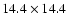 $14.4\times 14.4$