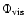 $\Phi_{\rm vis}$