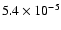 $5.4\times 10^{-5}$