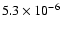 $5.3\times 10^{-6}$