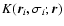 $K({\vec
r}_{i},\sigma_{i};{\vec r})$