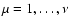 $\mu=1, \ldots, \nu$