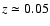 $z \simeq 0.05$