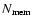$N_{{\rm mem}}$