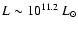 $L \sim 10^{11.2}~L_{\odot}$