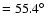 $= 55.4\hbox{$^\circ$ }$