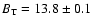 $B_{\rm T}=13.8 \pm
0.1$