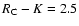 $R_{\rm C}-K=2.5$