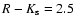 $R-K_{\rm s}=2.5$