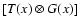 $[T(x) \otimes G(x)]$