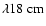 $\lambda18~{\rm cm}$