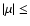 $\vert\mu\vert \leq$
