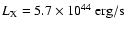 ${L_{\rm X}} = 5.7 \times 10^{44}~{\rm erg/s}$