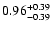 $\rm0.96^{+0.39}_{-0.39}$