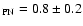 $_{\rm {PN}}= 0.8\pm 0.2$