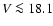 $V\la18.1$
