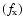 $(f_{\rm x})$