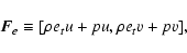 \begin{displaymath}{\vec F}_e \equiv [\rho e_t u + p u,\rho e_t v + p v] ,
\end{displaymath}