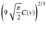 $\displaystyle \left(9 \sqrt{\pi \over 2} C(\nu) \right)^{2/3}$