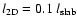 $l_{\rm 2D} = 0.1 ~ l_{\rm slab}$