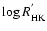 $\log R^{'}_{\rm HK}$
