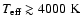 $T_{{\rm eff}}\gtrsim4000~{\rm K}$