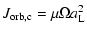 $\displaystyle J_{{\rm orb},{\rm c}}=\mu\Omega a_{{\rm L}}^{2}$