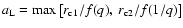 $a_{{\rm L}}=\max\left[r_{{\rm c1}}/f(q),~ r_{{\rm c}2}/f(1/q)\right]$