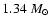 $1.34~{M_{\odot}}$