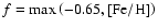 $f=\max\left(-0.65,\left[{\rm Fe}/{\rm H}\right]\right)$