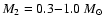 $M_{2}=0.3{-}1.0~{M_{\odot}}$