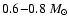 $0.6{-}0.8~{M_{\odot}}$