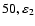 $50,\varepsilon_2$