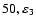 $50,\varepsilon_3$