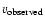 $v_{\rm observed}$