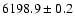 $6198.9\pm0.2 $