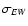 $\sigma _{\it EW}$