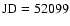 ${\rm JD}=52099$