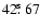 $42\hbox{$.\!\!^{\rm s}$ }67$