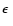$\epsilon~$