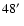 $48\hbox{$^\prime$ }$
