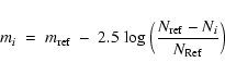 \begin{displaymath}
m_i~=~m_{\rm ref}~-~2.5~{\rm log}~\Big(\frac{N_{\rm ref} - N_i}{N_{\rm Ref}}\Big)
\end{displaymath}