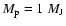 $M_{\rm p}=1~M_{\rm J}$