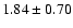 $1.84\pm0.70$