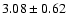 $3.08\pm0.62$