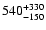 $\rm 540^{+330}_{-150}$