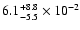 $6.1^{+8.8}_{-5.5} \times 10^{-2}$